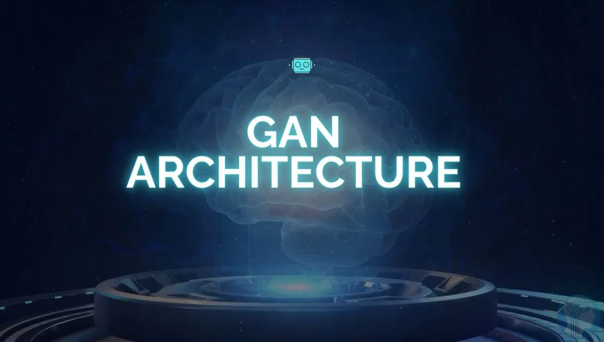 GAN Structure: A Complete Guide to Generative Adversarial Networks